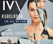 IVA KUBELKOVÁ natočila album s Michalem Pavlíčkem. Hrají spolu i v klipu k pilotní písni.