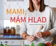 Mami, mám hlad Recepty pro děti do jednoho roku - Jana ŠMÍD WINTEROVÁ